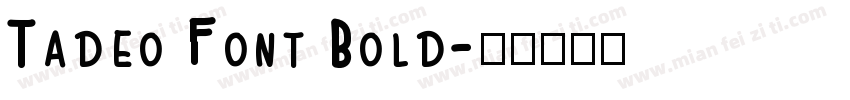 Tadeo Font Bold字体转换